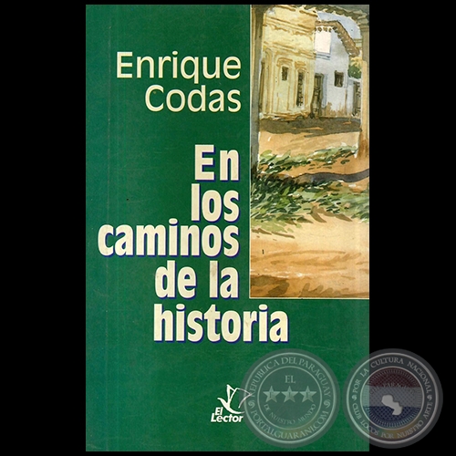 EN LOS CAMINOS DE LA HISTORIA - Autor: ENRIQUE CODAS - Año 2002